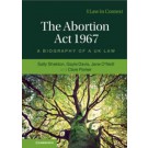 The Abortion Act 1967: A Biography of a UK Law