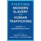 Fighting Modern Slavery and Human Trafficking: History and Contemporary Policy