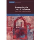 Reimagining the Court of Protection: Access to Justice in Mental Capacity Law