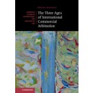 The Three Ages of International Commercial Arbitration