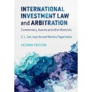 International Investment Law and Arbitration: Commentary, Awards and other Materials 2nd Edition