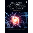 Text, Cases & Materials on Medical Law and Ethics, 5th Edition