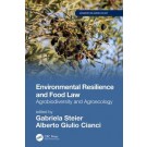 Environmental Resilience and Food Law: Agrobiodiversity and Agroecology