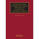 International Commercial Sales: The Sale of Goods on Shipment Terms (Revised 1st Edition)