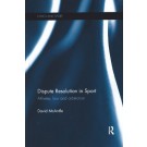 Dispute Resolution in Sport: Athletes, Law and Arbitration