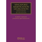 Singapore Arbitration Legislation Annotated, 2nd Edition