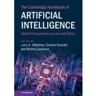 The Cambridge Handbook of Artificial Intelligence: Global Perspectives on Law and Ethics