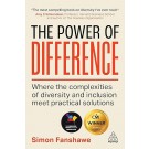 The Power of Difference: Where the Complexities of Diversity and Inclusion Meet Practical Solutions