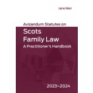 Avizandum Statutes on Scots Family Law 2023-24: A Practitioner's Handbook