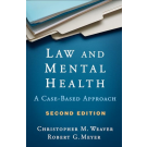 Law and Mental Health : A Case-Based Approach 2nd Edition