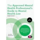 The Approved Mental Health Professional's Guide to Mental Health Law 4th Edition