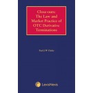 Close-Out: The Law and Market Practice of OTC Derivative Terminations