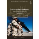 Criminologies of the Military: Militarism, National Security and Justice