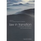 Law in Transition: Human Rights, Development and Transitional Justice