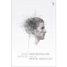 New Medicalism and the Mental Health Act