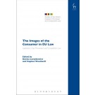 The Images of the Consumer in EU Law: Legislation, Free Movement and Competition Law
