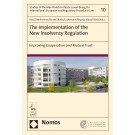 The Implementation of the New Insolvency Regulation: Improving Cooperation and Mutual Trust