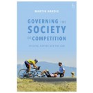 Governing the Society of Competition: Cycling, Doping and the Law