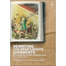 Rewriting Children's Rights Judgments: From Academic Vision to New Practice