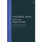 UNCITRAL Model Laws on Digital Trade: Electronic Transferable Records, Digital Identity and Trust Services