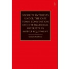Security Interests under the Cape Town Convention on International Interests in Mobile Equipment