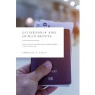 Citizenship and Human Rights: From Exclusive and Universal to Global Rights - A New Framework