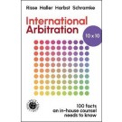 International Arbitration 10x10: 100 Facts an In-house Counsel Needs to Know