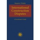 International Construction Disputes: A Practitioner's Guide