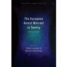 The European Arrest Warrant at Twenty: Coming of Age>