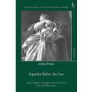 Equality Before the Law: Equal Dignity, Wrongful Discrimination, and the Rule of Law