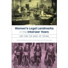 Women’s Legal Landmarks in the Interwar Years: Not for the Want of Trying `
