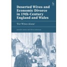 Deserted Wives and Economic Divorce in 19th-Century England and Wales - ‘For Wives Alone’