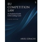 EU Competition Law: An Analytical Guide to the Leading Cases, 8th Edition