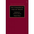 The Commercial Uses of Trusts: Rethinking the Traditional Approach