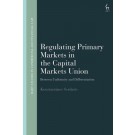 Regulating Primary Markets in the Capital Markets Union: Between Uniformity and Differentiation