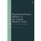 Regulating Primary Markets in the Capital Markets Union: Between Uniformity and Differentiation