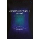 Stronger Victims’ Rights in EU Law? Assessment and Prospects