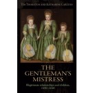 The Gentleman's Mistress: Illegitimate relationships and children, 1450-1640