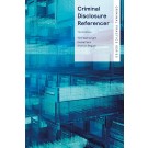 Criminal Disclosure Referencer, 3rd Edition