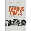 Case Studies of Famous Trials and the Construction of Guilt and Innocence