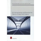 EU Environmental and Planning Law Aspects of Large-Scale Projects