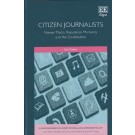 Citizen Journalists: Newer Media, Republican Moments and the Constitution