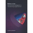 Robots in Law: How Artificial Intelligence is Transforming Legal Services