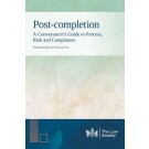 Post-completion: A Conveyancer's Guide to Process, Risk and Compliance