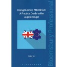 Doing Business After Brexit: A Practical Guide to the Legal Changes