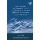 Performance Requirements and Investment Incentives Under International Economic Law