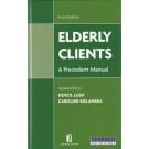 Elderly Clients: A Precedent Manual, 5th Edition