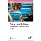 APIL Guide to MIB Claims: Uninsured and Untraced Drivers, 5th Edition