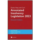 Doyle, Keay and Curl: Annotated Insolvency Legislation 2023, 11th Edition