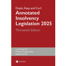 Doyle, Keay and Curl: Annotated Insolvency Legislation 2025 13th Edition